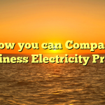 How you can Compare Business Electricity Prices