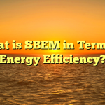 What is SBEM in Terms of Energy Efficiency?