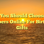 Why You Should Choose Gift Hampers Online For Birthday Gifts